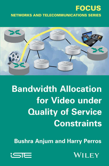 Скачать книгу Bandwidth Allocation for Video under Quality of Service Constraints