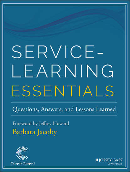 Скачать книгу Service-Learning Essentials. Questions, Answers, and Lessons Learned