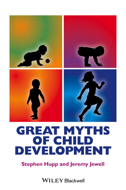 Скачать книгу Great Myths of Child Development