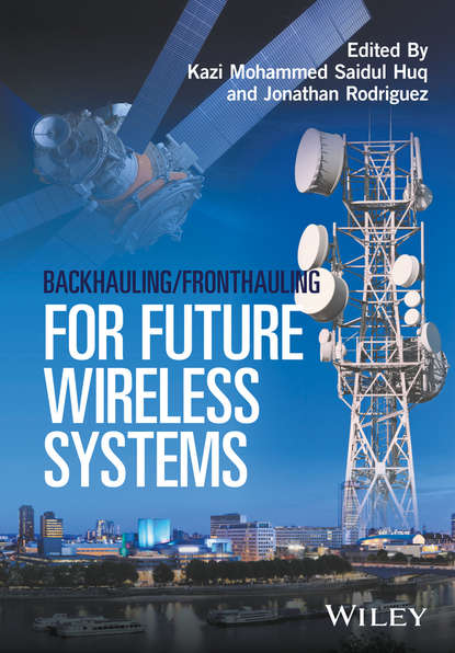 Скачать книгу Backhauling / Fronthauling for Future Wireless Systems