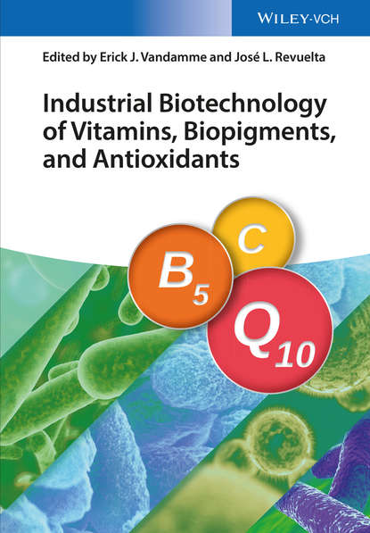 Скачать книгу Industrial Biotechnology of Vitamins, Biopigments, and Antioxidants