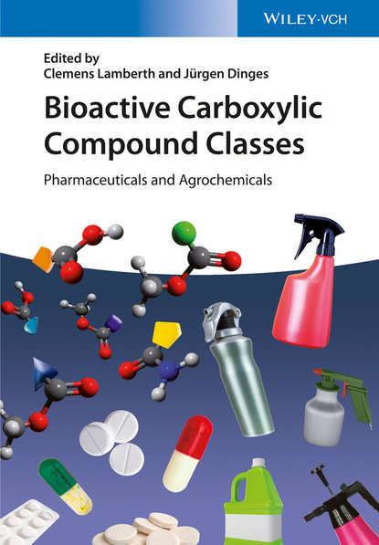 Скачать книгу Bioactive Carboxylic Compound Classes. Pharmaceuticals and Agrochemicals