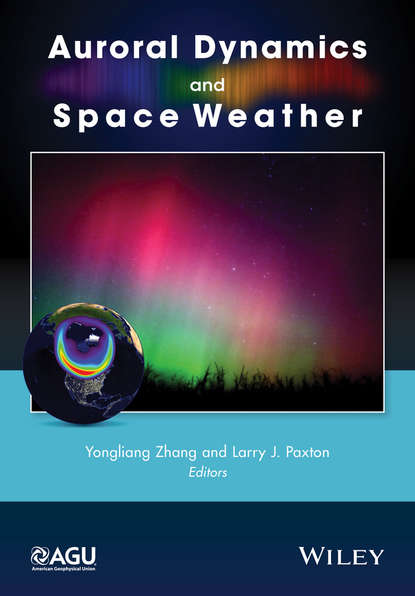 Скачать книгу Auroral Dynamics and Space Weather