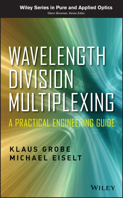Скачать книгу Wavelength Division Multiplexing. A Practical Engineering Guide