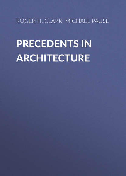 Скачать книгу Precedents in Architecture. Analytic Diagrams, Formative Ideas, and Partis