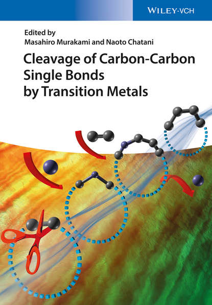 Скачать книгу Cleavage of Carbon-Carbon Single Bonds by Transition Metals