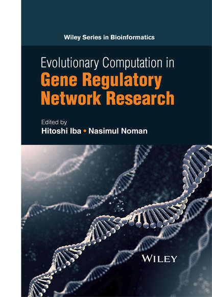 Скачать книгу Evolutionary Computation in Gene Regulatory Network Research