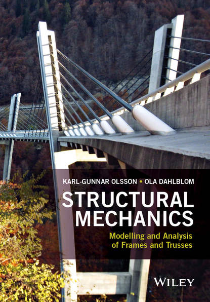 Скачать книгу Structural Mechanics: Modelling and Analysis of Frames and Trusses