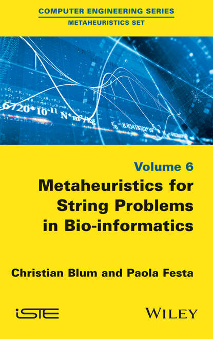 Скачать книгу Metaheuristics for String Problems in Bio-informatics