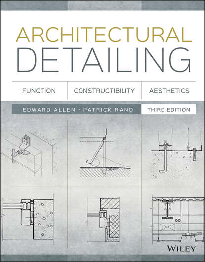 Architectural Detailing. Function, Constructibility, Aesthetics