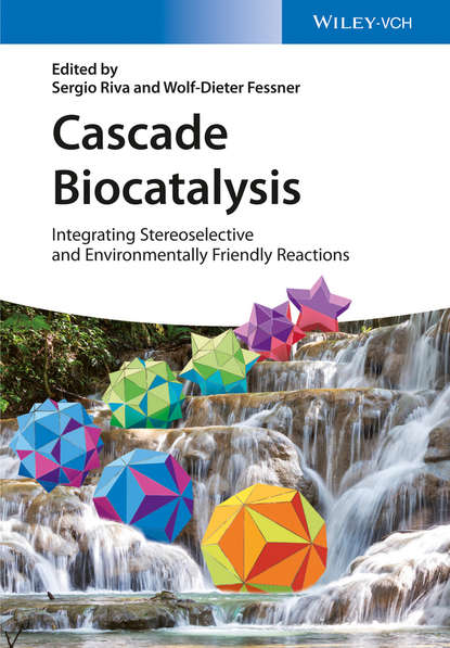 Скачать книгу Cascade Biocatalysis. Integrating Stereoselective and Environmentally Friendly Reactions