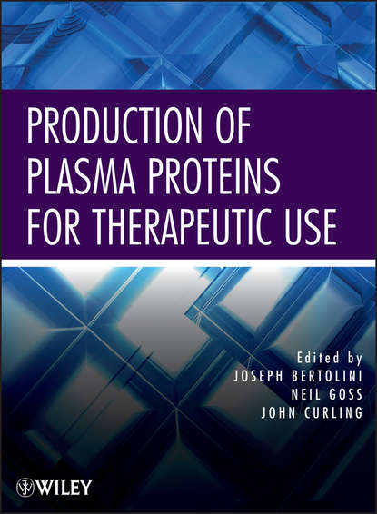 Скачать книгу Production of Plasma Proteins for Therapeutic Use