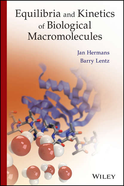 Скачать книгу Equilibria and Kinetics of Biological Macromolecules