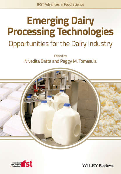 Скачать книгу Emerging Dairy Processing Technologies. Opportunities for the Dairy Industry