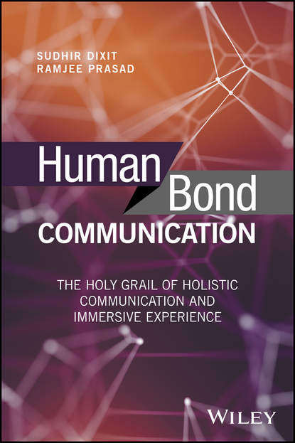 Скачать книгу Human Bond Communication. The Holy Grail of Holistic Communication and Immersive Experience