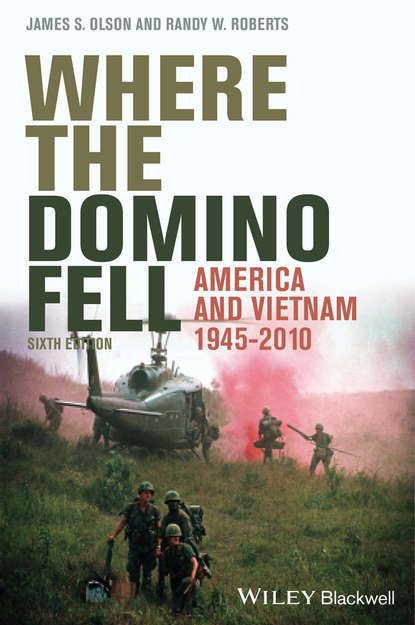 Скачать книгу Where the Domino Fell. America and Vietnam 1945 - 2010
