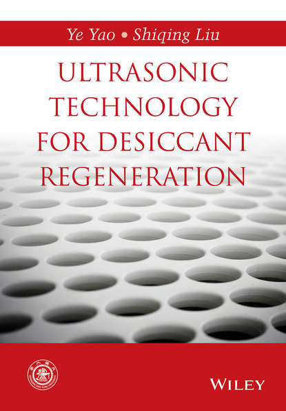 Скачать книгу Ultrasonic Technology for Desiccant Regeneration