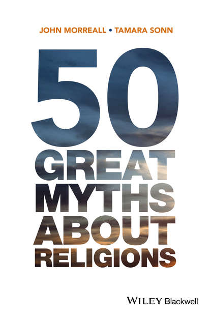 Скачать книгу 50 Great Myths About Religions