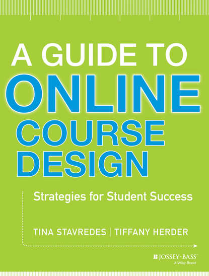 Скачать книгу A Guide to Online Course Design. Strategies for Student Success