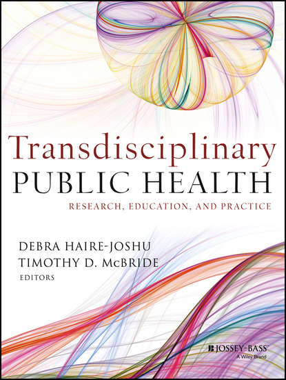 Скачать книгу Transdisciplinary Public Health. Research, Education, and Practice
