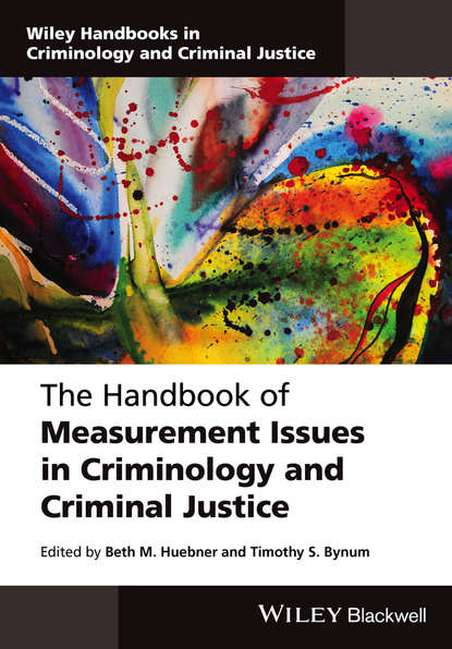Скачать книгу The Handbook of Measurement Issues in Criminology and Criminal Justice