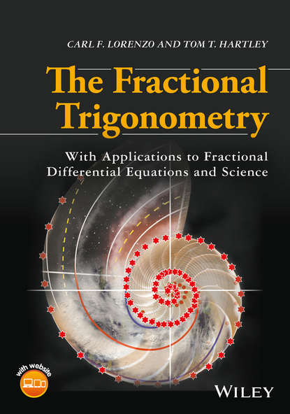 Скачать книгу The Fractional Trigonometry. With Applications to Fractional Differential Equations and Science