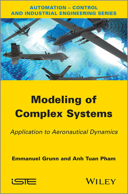 Скачать книгу Modeling of Complex Systems. Application to Aeronautical Dynamics