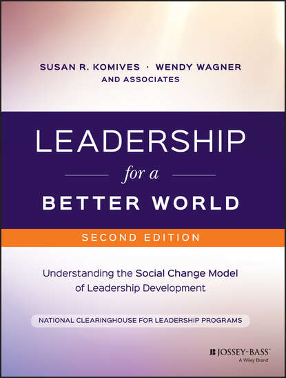 Скачать книгу Leadership for a Better World. Understanding the Social Change Model of Leadership Development