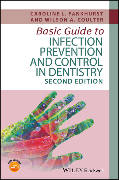 Скачать книгу Basic Guide to Infection Prevention and Control in Dentistry