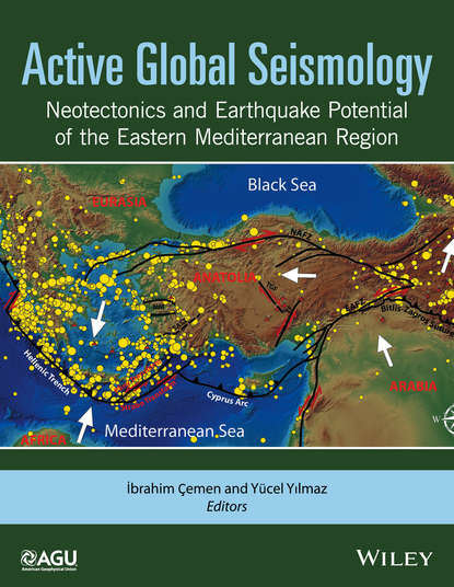 Скачать книгу Active Global Seismology. Neotectonics and Earthquake Potential of the Eastern Mediterranean Region
