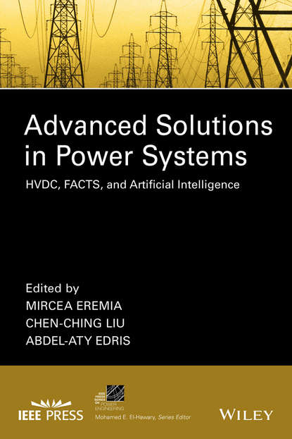 Скачать книгу Advanced Solutions in Power Systems. HVDC, FACTS, and Artificial Intelligence