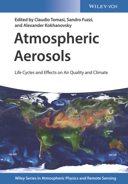 Скачать книгу Atmospheric Aerosols. Life Cycles and Effects on Air Quality and Climate