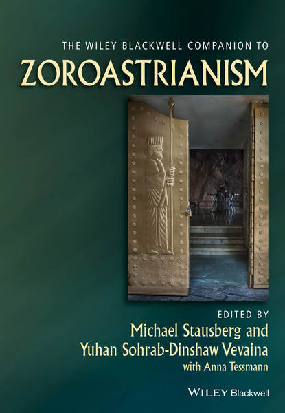 Скачать книгу The Wiley Blackwell Companion to Zoroastrianism