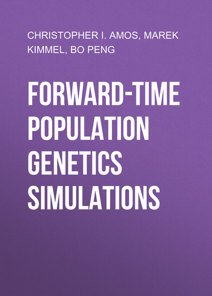 Скачать книгу Forward-Time Population Genetics Simulations. Methods, Implementation, and Applications