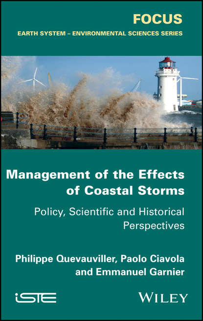 Скачать книгу Management of the Effects of Coastal Storms. Policy, Scientific and Historical Perspectives