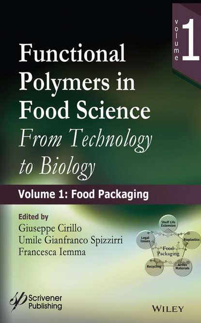 Скачать книгу Functional Polymers in Food Science. From Technology to Biology, Volume 1: Food Packaging