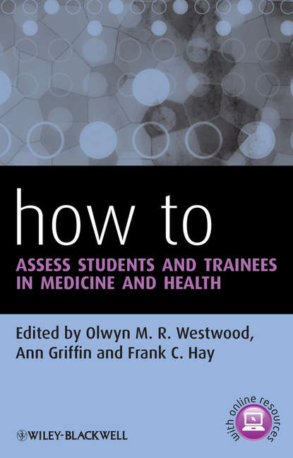 Скачать книгу How to Assess Students and Trainees in Medicine and Health