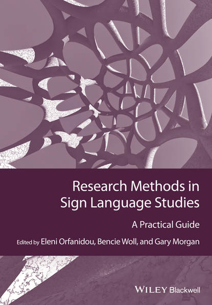 Скачать книгу Research Methods in Sign Language Studies. A Practical Guide