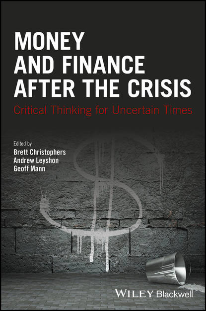Скачать книгу Money and Finance After the Crisis. Critical Thinking for Uncertain Times