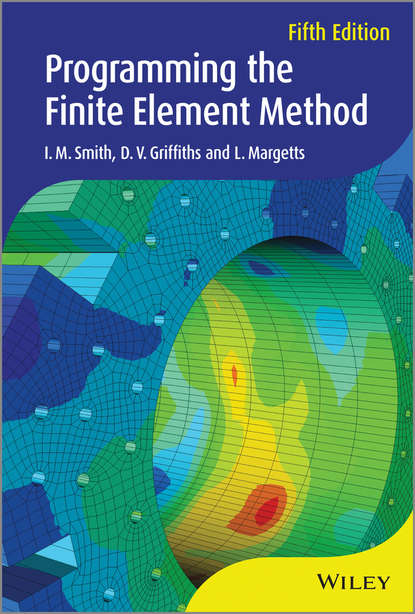 Скачать книгу Programming the Finite Element Method
