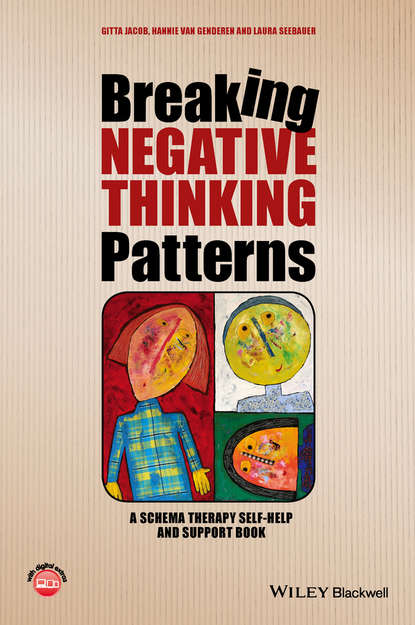 Скачать книгу Breaking Negative Thinking Patterns. A Schema Therapy Self-Help and Support Book