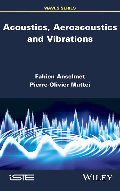 Скачать книгу Acoustics, Aeroacoustics and Vibrations