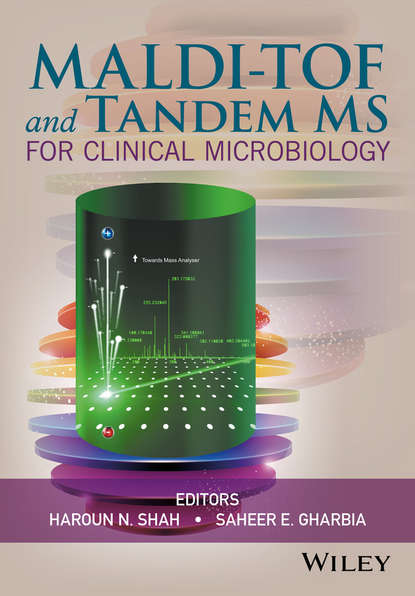 Скачать книгу MALDI-TOF and Tandem MS for Clinical Microbiology
