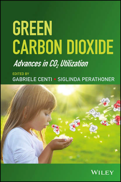 Скачать книгу Green Carbon Dioxide. Advances in CO2 Utilization