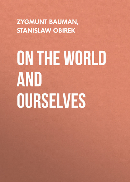 Скачать книгу On the World and Ourselves