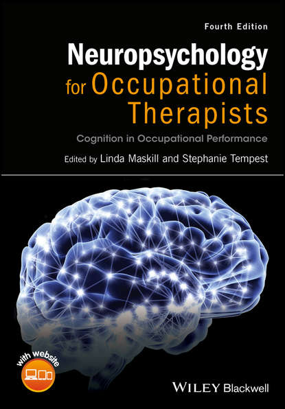 Скачать книгу Neuropsychology for Occupational Therapists. Cognition in Occupational Performance