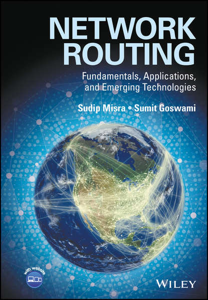 Скачать книгу Network Routing. Fundamentals, Applications, and Emerging Technologies