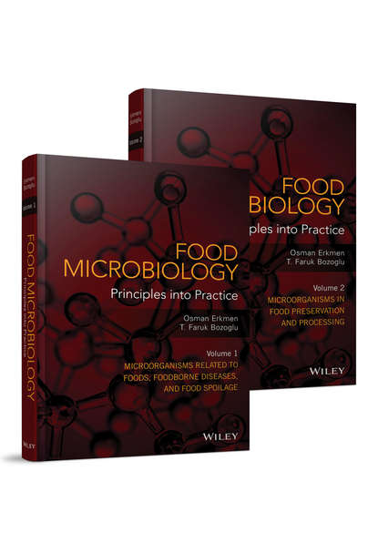 Скачать книгу Food Microbiology. Principles into Practice, 2 Volume Set