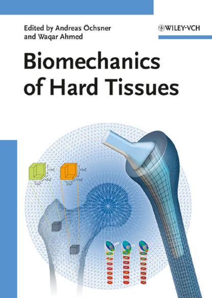 Скачать книгу Biomechanics of Hard Tissues. Modeling, Testing, and Materials