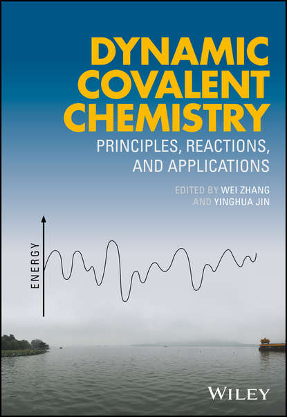 Скачать книгу Dynamic Covalent Chemistry. Principles, Reactions, and Applications